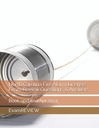North Carolina Fire Alarm License Exam Review Questions & Answers, Mike Yu - Paperback - 9798323088553