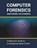Computer Forensics: Uncovering the Evidence: A Beginner's Guide to Investigating Digital Crimes, R. Parvin - Paperback - 9798323337989