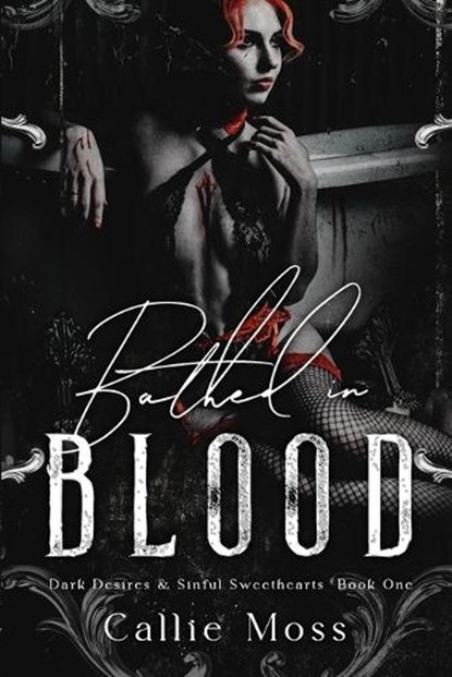 Bathed in Blood, Callie Moss - Paperback - 9798323478361