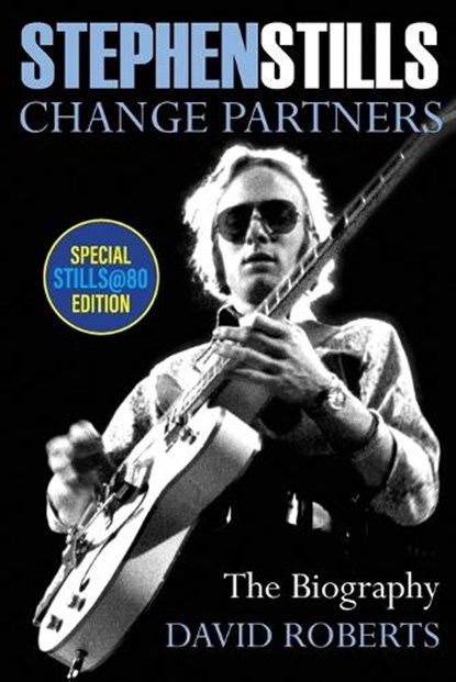 Stephen Stills: Change Partners, David Roberts - Paperback - 9798324096830
