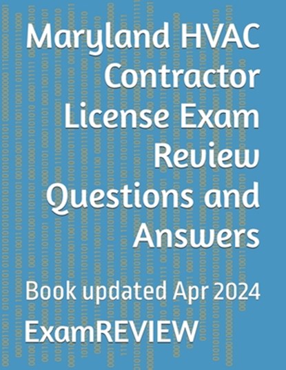 Maryland HVAC Contractor License Exam Review Questions and Answers, Mike Yu - Paperback - 9798324147327