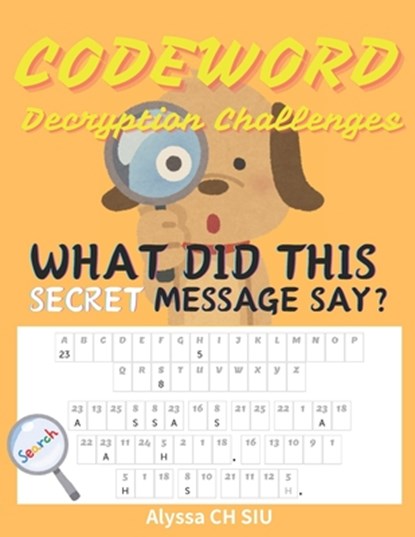 Secret Codeword Puzzles for Kids and Adults Large Print: Different Level of Difficulty with Solutions Provided Decryption Challenges can Enhance IQ an, Alyssa Ch Siu - Paperback - 9798324975234