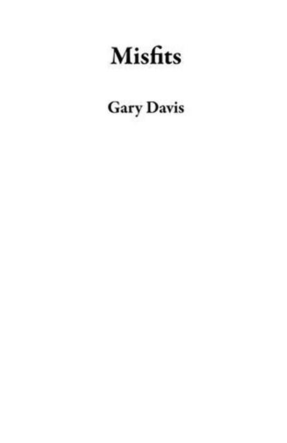 Misfits, Gary Davis - Ebook - 9798325182754