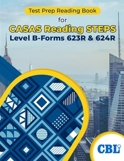 Test Prep Reading Book for CASAS Reading STEPS Level B-Forms 623R & 624R, Coaching for Better Learning - Paperback - 9798325186097