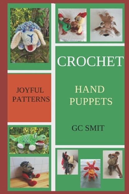 Crochet Hand Puppets: Joyful Patterns, Gezina C. Smit - Paperback - 9798325263033