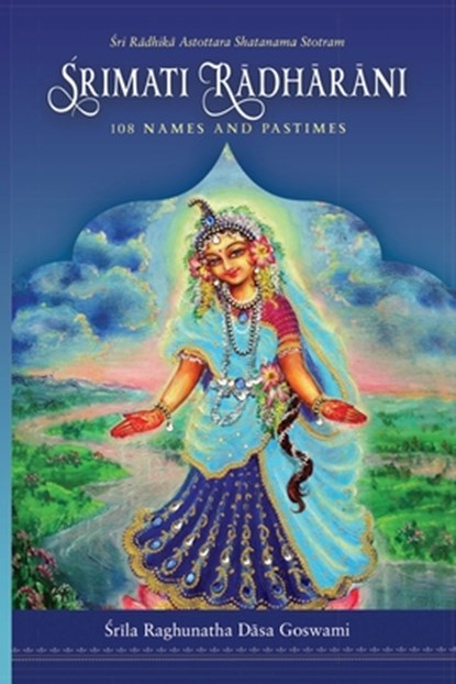 Srimati Radharani 108 Names and Pastimes, Kalai Selvam - Paperback - 9798325318856