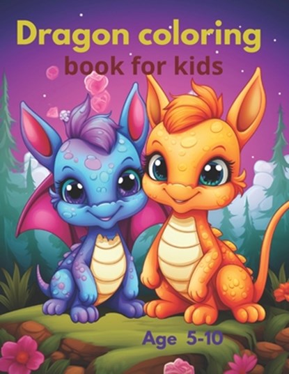 Dragon coloring book for kids: Coloring book for 5 to 10 years,, Elo Artist - Paperback - 9798325578885