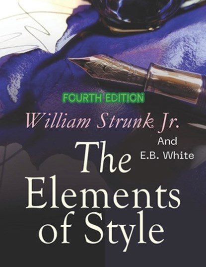 The Elements of Style (Annotated), William Strunk - Paperback - 9798326064578