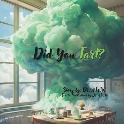 Did You Fart?, Andrew Wilson Wang - Paperback - 9798326449870