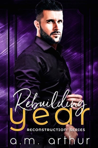 Rebuilding Year, A. M. Arthur - Paperback - 9798326474568