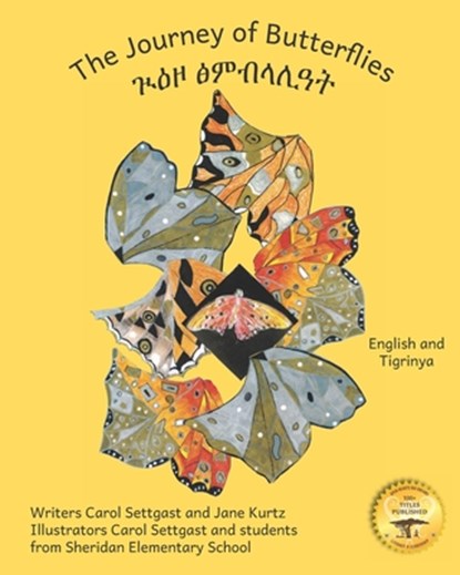 The Journey of Butterflies: An Epic Migration in Tigrinya and English, Jane Kurtz - Paperback - 9798327419575
