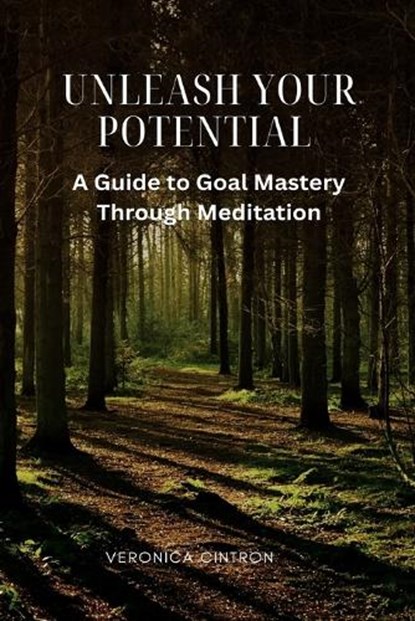 Unleash Your Potential, Veronica Cintron - Paperback - 9798327812406