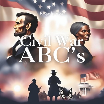 Civil War ABC Book, Raquel Juster - Paperback - 9798328268943