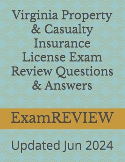 Virginia Property & Casualty Insurance License Exam Review Questions & Answers, Mike Yu - Paperback - 9798328576604