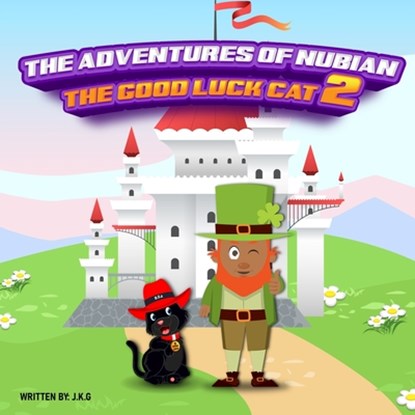 The Adventures Of Nubian The Good Luck Cat 2, J. K. G - Paperback - 9798328740388
