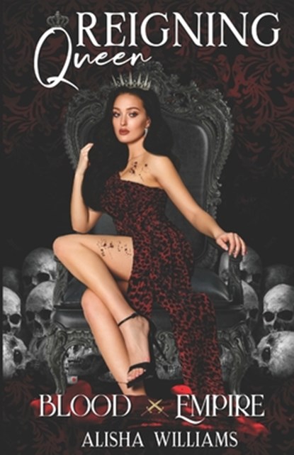 Reigning Queen, Alisha Williams - Paperback - 9798329064070