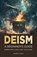 Deism: A Beginner's Guide: Embracing Logic and the Divine, Robert Cook - Paperback - 9798329403442
