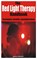 The Red Light Therapy Handbook: Techniques, Benefits, and Applications, James Peterson - Paperback - 9798329648768