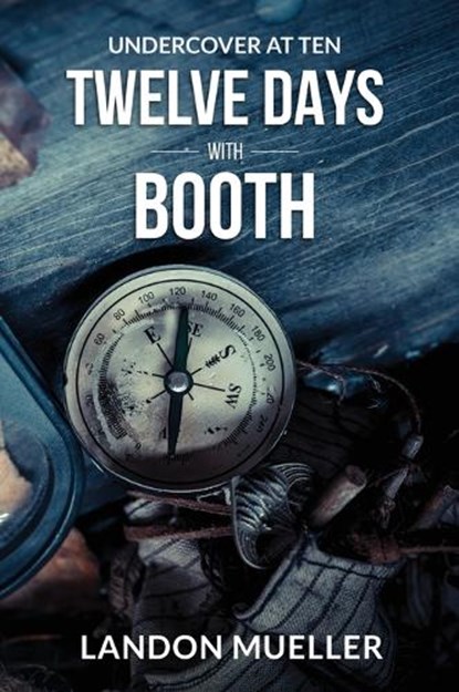 Twelve Days With Booth, Landon Mueller - Gebonden - 9798330201716