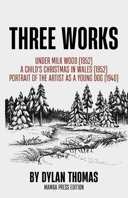 Three Works, Dylan Thomas - Paperback - 9798330204144