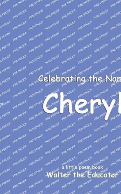 Celebrating the Name Cheryl, Walter the Educator - Paperback - 9798330209385