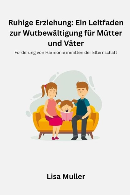 Ruhige Erziehung, Lisa Muller - Paperback - 9798330221646