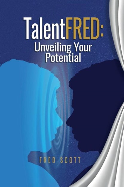 TalentFRED, Fred W Scott - Paperback - 9798330227334