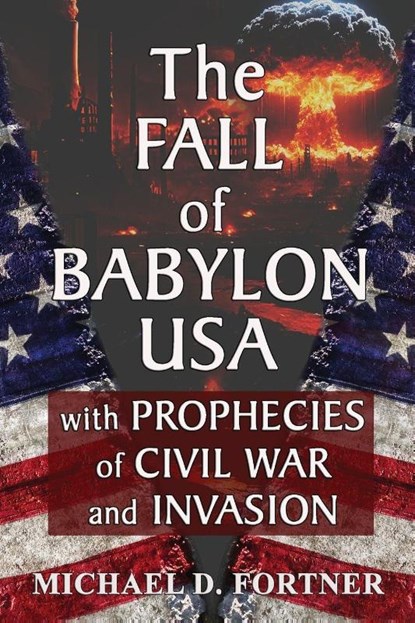 The Fall of Babylon USA, Michael D. Fortner - Paperback - 9798330235360