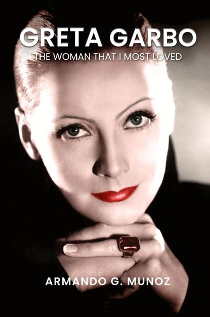 Greta Garbo, Armando G. Munoz - Paperback - 9798330257157