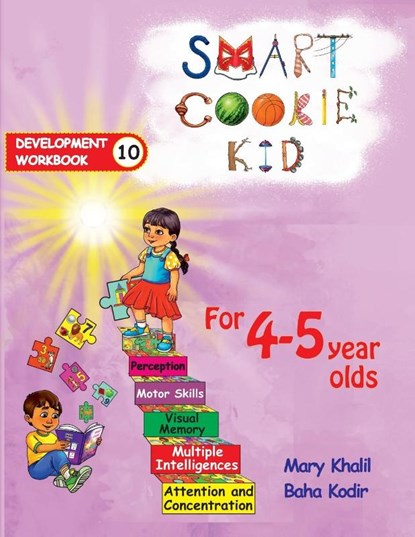 Smart Cookie Kid For 4-5 Year Olds Educational Development Workbook 10, Mary Khalil ; Baha Kodir - Paperback - 9798330262502