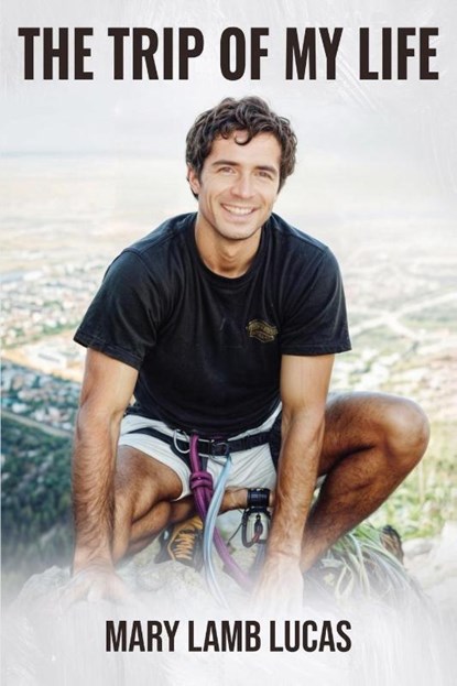 The Trip Of My Life, Mary Lamb Lucas - Paperback - 9798330286324