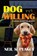 Dog Willing, Neil S. Plakcy - Paperback - 9798330287383