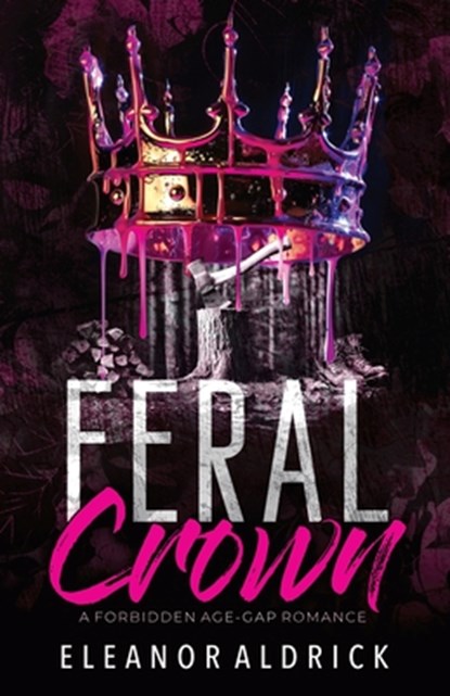 Feral Crown, Eleanor Aldrick - Paperback - 9798330287635