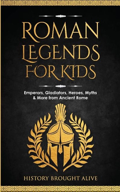 Roman Legends For Kids, History Brought Alive - Paperback - 9798330289646