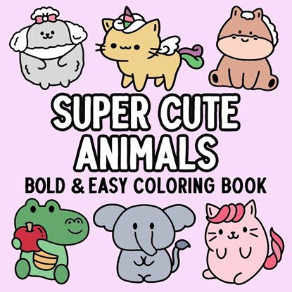 Super Cute Animals Bold and Easy Coloring Book, Hue Coloring - Paperback - 9798330291694