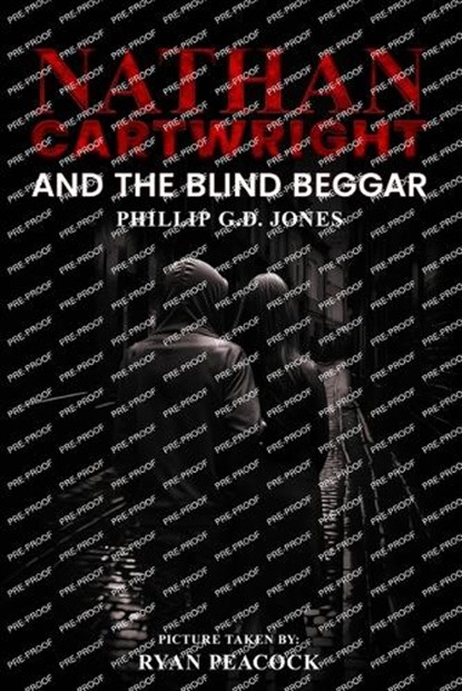 Nathan Cartwright and The Blind Beggar, Phillip G. D. Jones - Paperback - 9798330301997