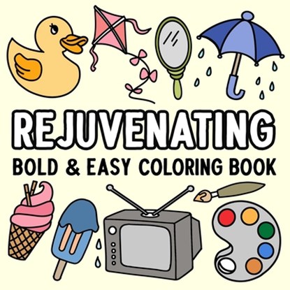Rejuvenating Bold and Easy Coloring Book, Hue Coloring - Paperback - 9798330315918