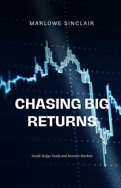 Chasing Big Returns, Marlowe Sinclair - Paperback - 9798330323517
