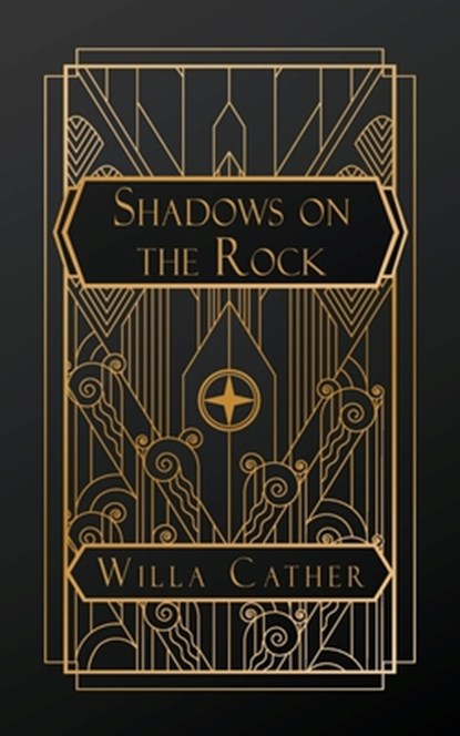 Cather, W: Shadows on the Rock, Willa Cather - Paperback - 9798330325436
