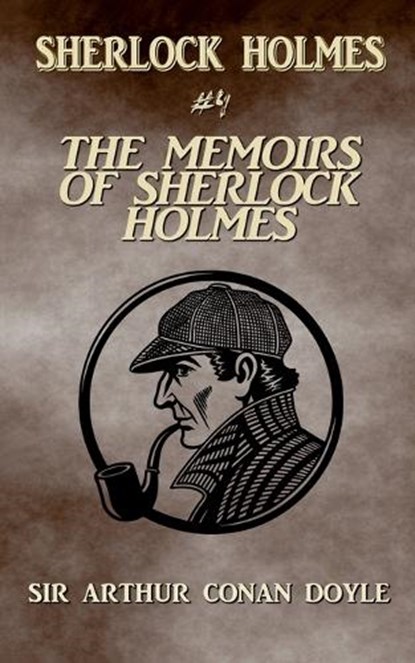 The Memoirs Of Sherlock Holmes (Annotated), Arthur Conan Doyle - Paperback - 9798330325962