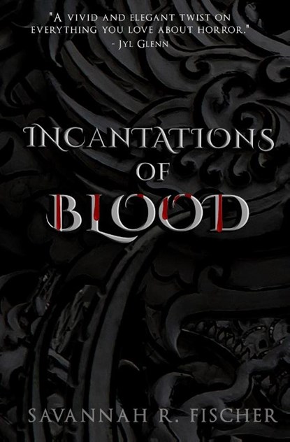 Incantations of Blood, Savannah R. Fischer - Paperback - 9798330332250