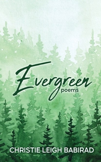Evergreen, Christie Leigh Babirad - Paperback - 9798330332410