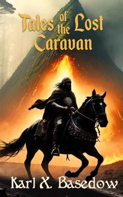 Tales of the Lost Caravan, Karl X. Basedow - Paperback - 9798330332731