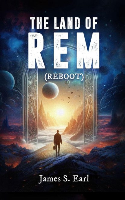 THE LAND OF REM (Reboot), James S. Earl - Gebonden - 9798330338344