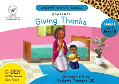 C-DER (Cheetah Decodable & Early Readers) Set 7, Book 58, Giving Thanks, Paulette Trowers-Lawrence - Paperback - 9798330339419