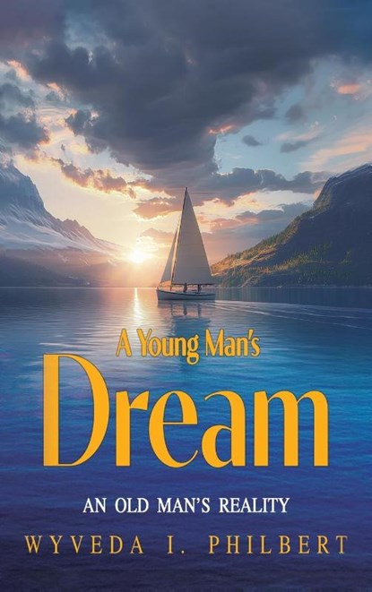 A Young Man's Dream, Wyveda I Philbert - Gebonden - 9798330342310