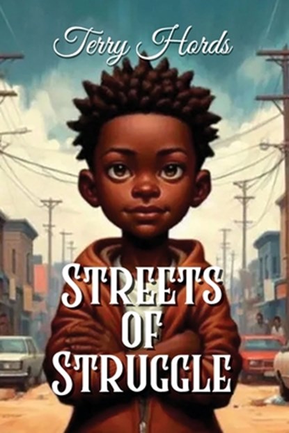 Streets of Struggle, Terry Hords - Paperback - 9798330343324