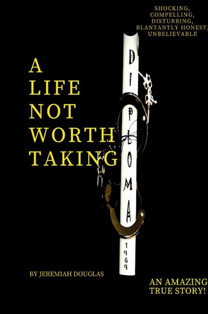 A Life Not Worth Taking, Jeremiah Douglas - Gebonden - 9798330366941