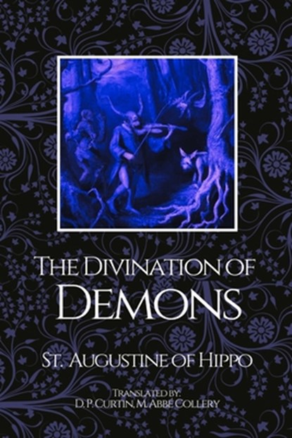 The Divination of Demons, St Augustine of Hippo - Paperback - 9798330371655