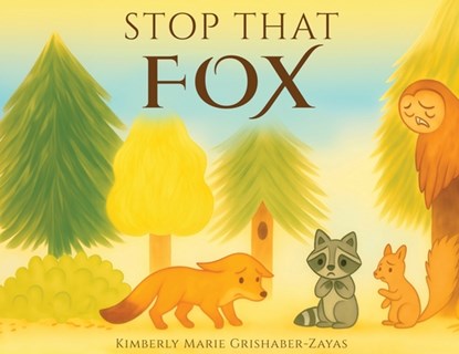 Stop That Fox, Kimberly Grishaber - Paperback - 9798330381258